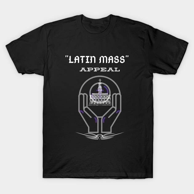 Latin Mass Appeal T-Shirt by stadia-60-west